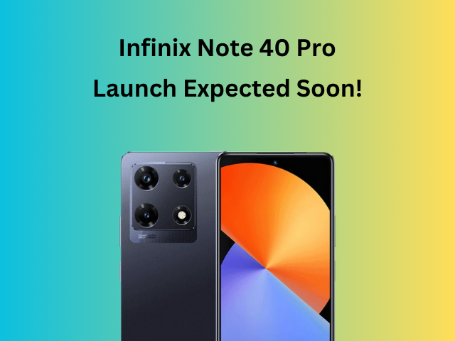 Infinix Note 40 Pro Launch