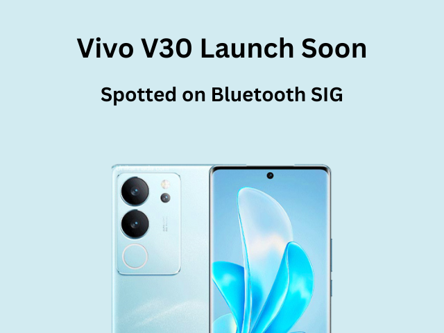 Vivo V30 Launch Soon