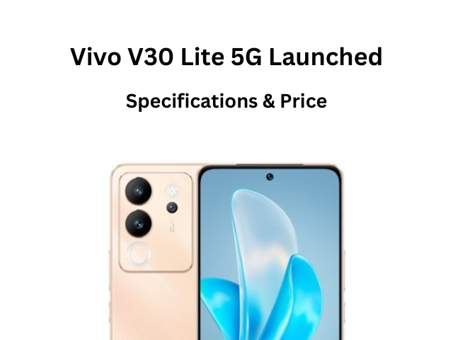 Vivo V30 Lite 5G Launched