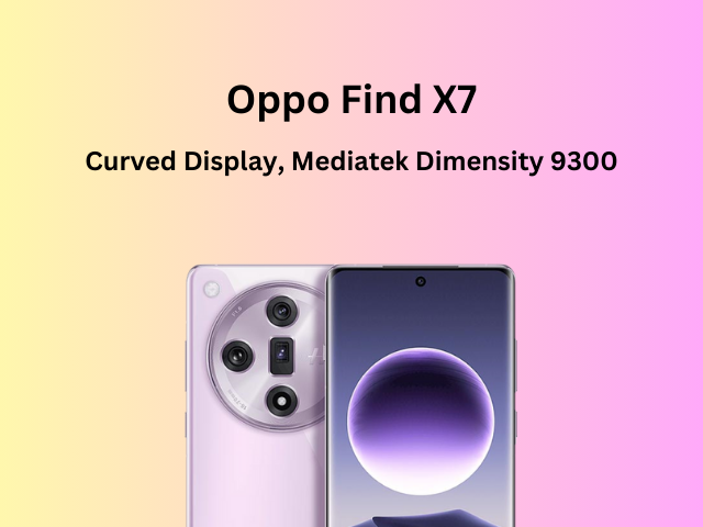 Oppo Find X7 Launched