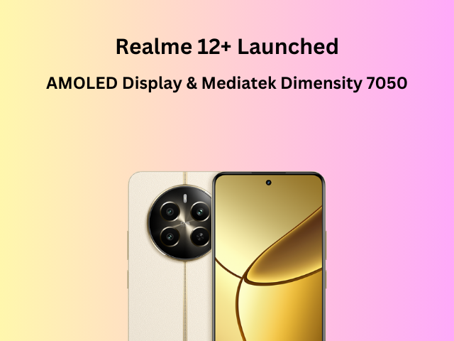Realme 12+ launched