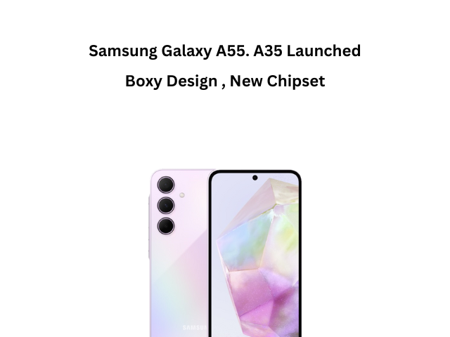 Samsung Galaxy A55 Launched
